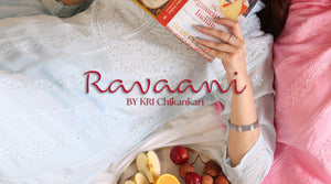 The Must-Have Transitional Collection by KRI Chikankari- RAVAANI