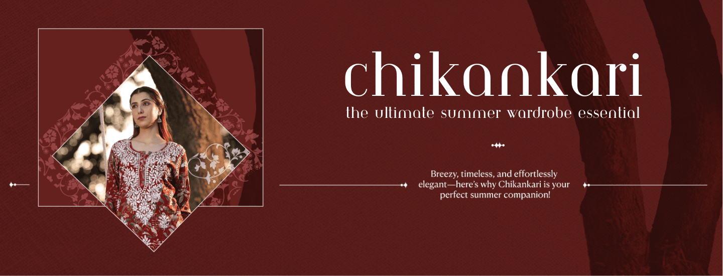 Chikankari: The Ultimate Summer Wardrobe Essential for 2025